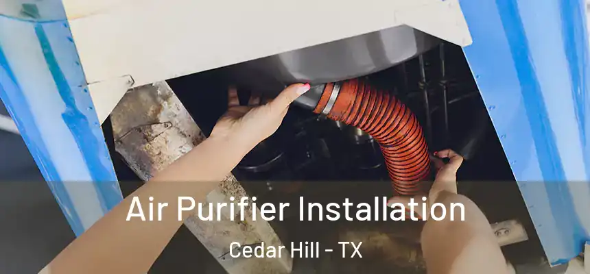 Air Purifier Installation Cedar Hill - TX