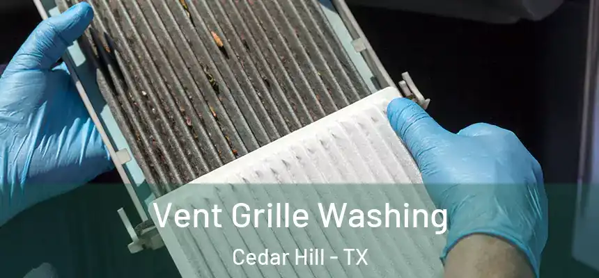  Vent Grille Washing Cedar Hill - TX